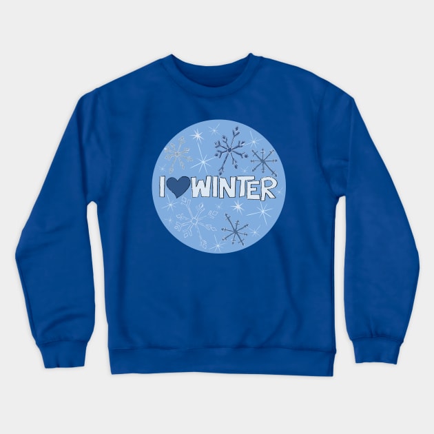I Heart Winter Illustrated Text with snowflakes Crewneck Sweatshirt by Angel Dawn Design